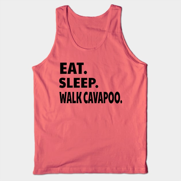 Eat Sleep Walk Cavapoo Tank Top by raeex